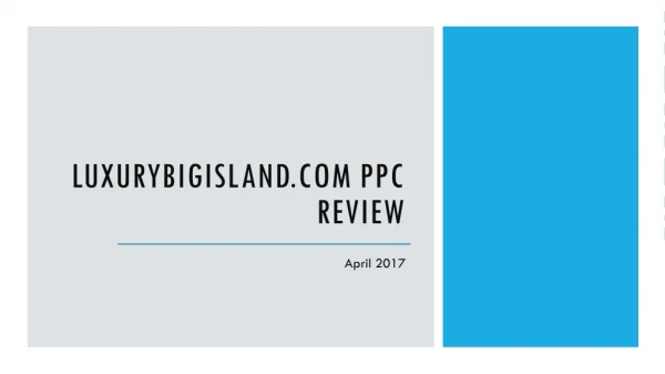 Luxurybigisland PPC Review