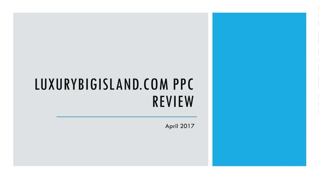 luxurybigisland com ppc review