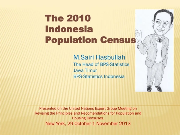 M.Sairi Hasbullah The Head of BPS-Statistics Jawa Timur BPS-Statistics Indonesia