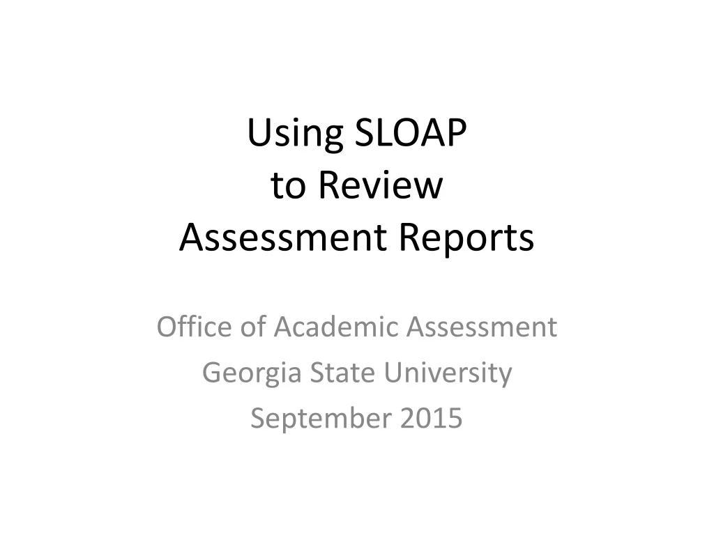 using sloap to review assessment reports