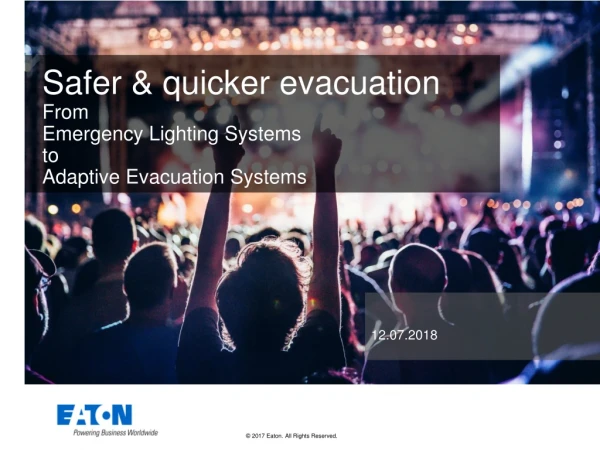 Safer &amp; quicker evacuation From Emergency Lighting Systems to Adaptive Evacuation Systems