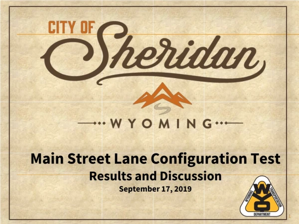 Main Street Lane Configuration Test Results and Discussion September 17, 2019