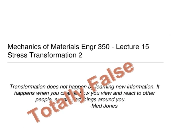 Mechanics of Materials Engr 350 - Lecture 1 5 Stress Transformation 2