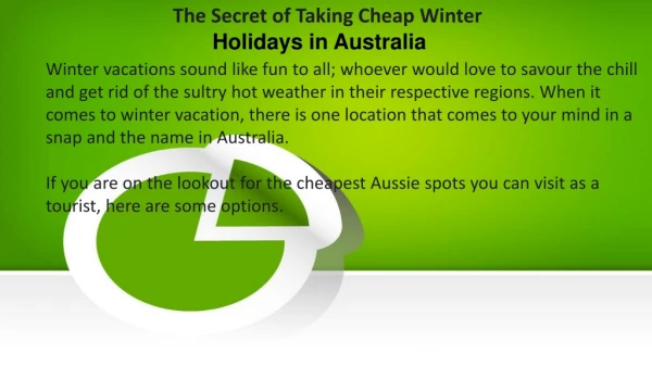 The Secret of Taking Cheap Winter Holidays In Australia