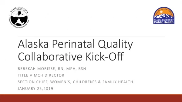 Alaska Perinatal Quality Collaborative Kick-Off