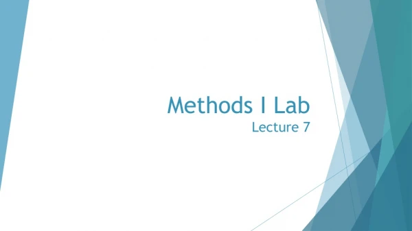 Methods I Lab Lecture 7