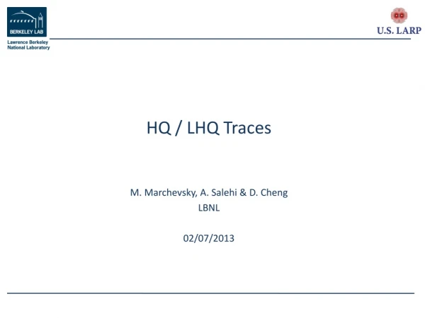 HQ / LHQ Traces