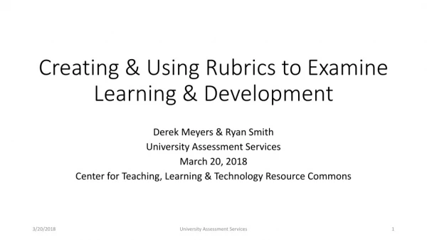 Creating &amp; Using Rubrics to Examine Learning &amp; Development