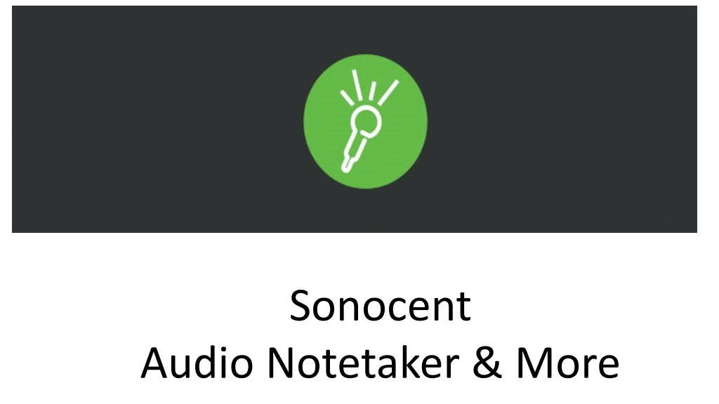 sonocent audio notetaker more