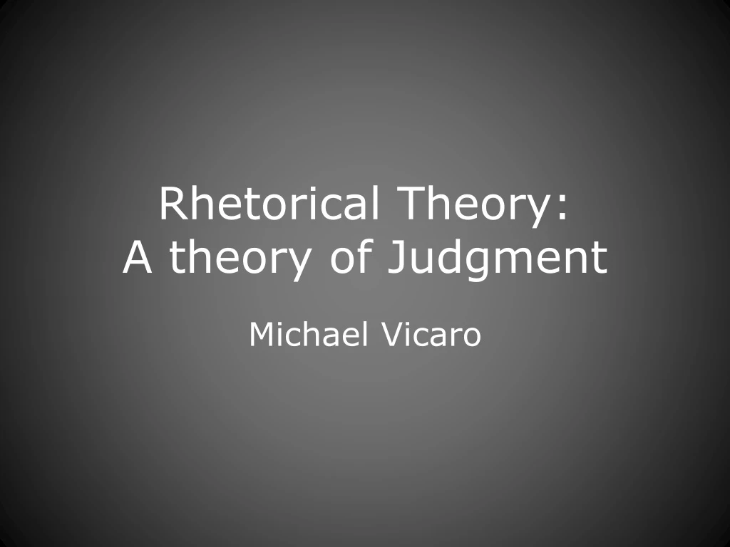 rhetorical theory a theory of judgment
