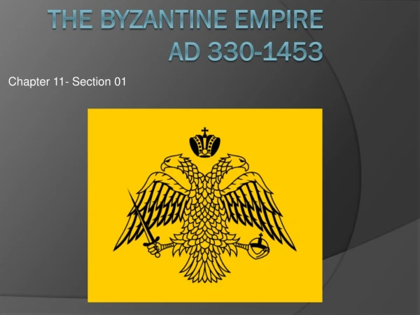 The Byzantine Empire AD 330-1453