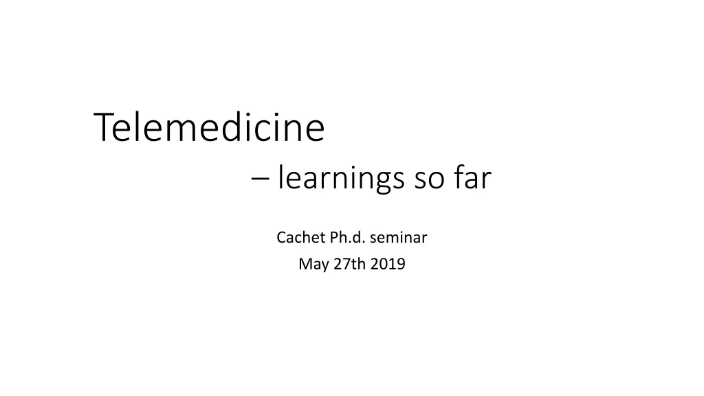 telemedicine learnings so far