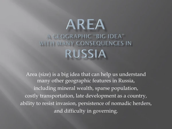 AREA A geographic “Big IDEA” with many consequences IN Russia