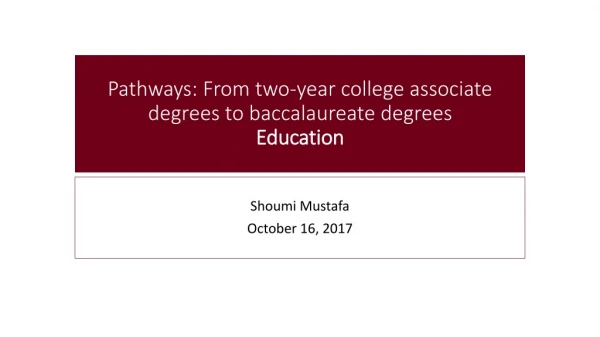 Pathways: From two-year college associate degrees to baccalaureate degrees Education