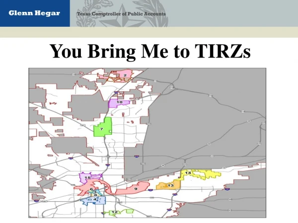 You Bring Me to TIRZs