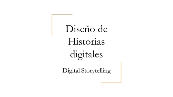 Dise ñ o de Historias digitales