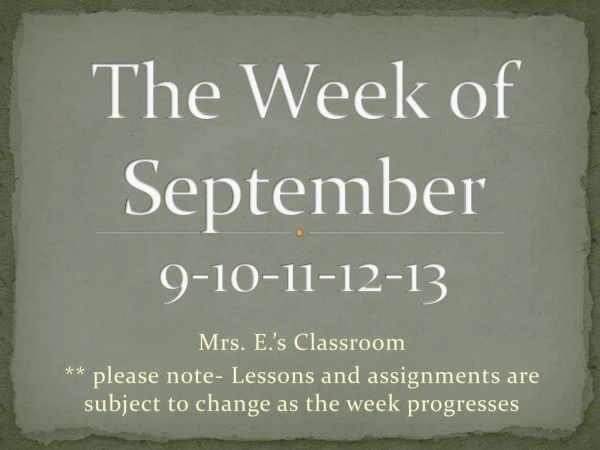 The Week of September 9-10-11-12-13