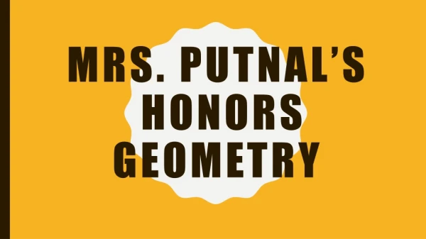 Mrs. Putnal’s Honors geometry