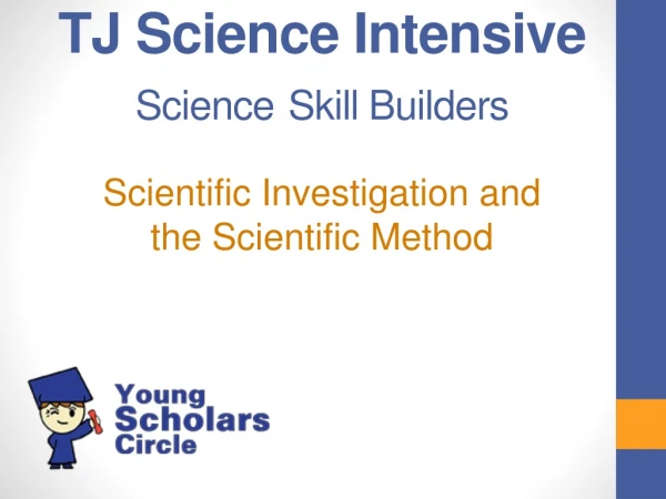 TJ Science Intensive Science Skill Builders
