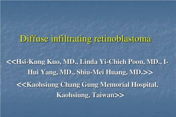 Diffuse infiltrating retinoblastoma