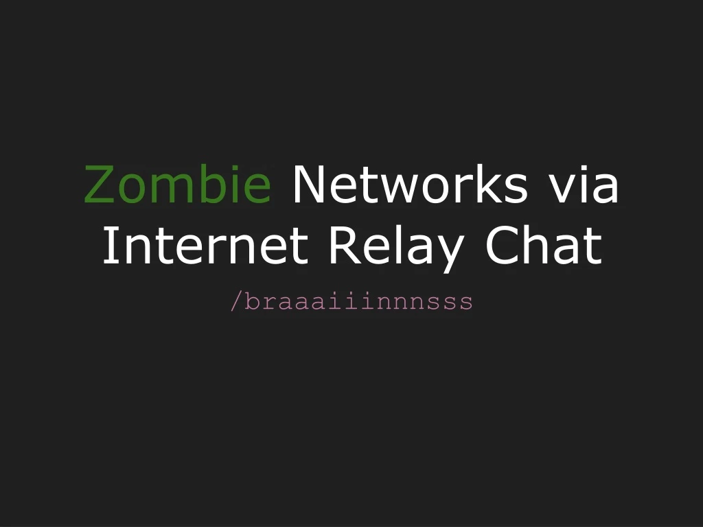 zombie networks via internet relay chat
