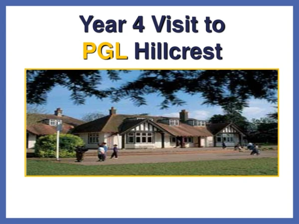 Year 4 Visit to PGL Hillcrest