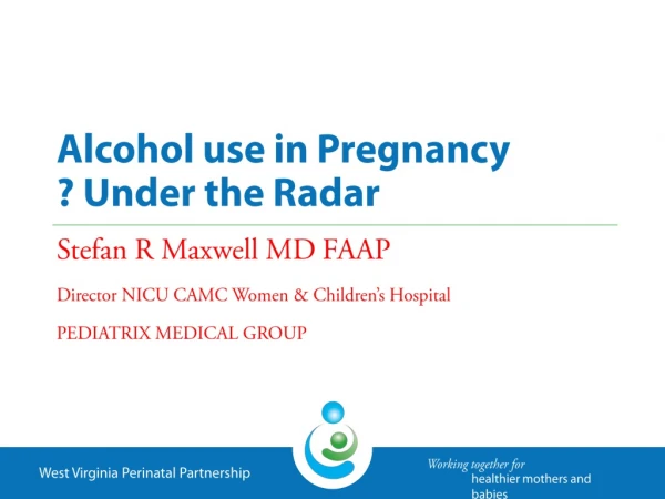 Alcohol use in Pregnancy ? Under the Radar