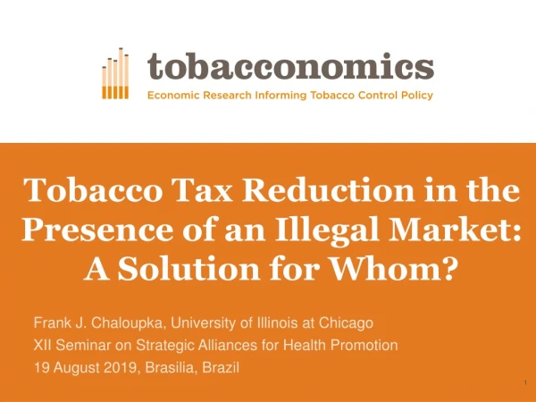 Tobacco Tax Reduction in the Presence of an Illegal Market: A Solution for Whom?