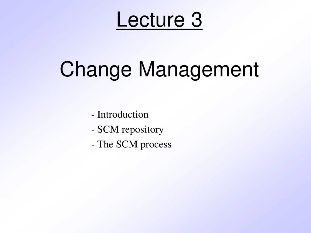 lecture 3 change management