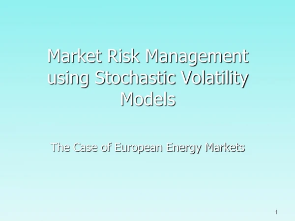 Market Risk Management using Stochastic Volatility Models