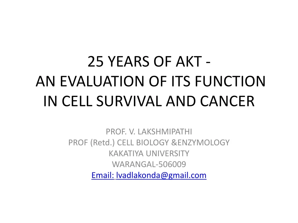 25 years of akt an evaluation of its function in cell survival and cancer