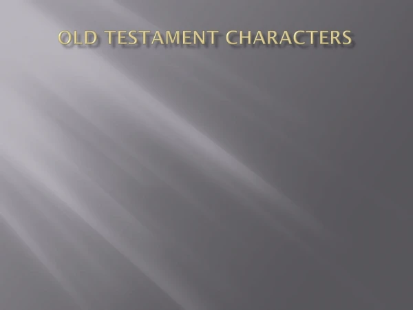 OLD TESTAMENT CHARACTERS