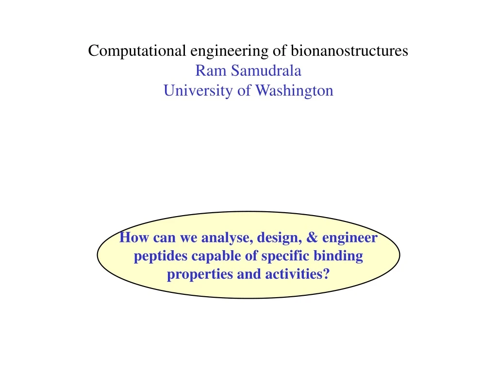 computational engineering of bionanostructures