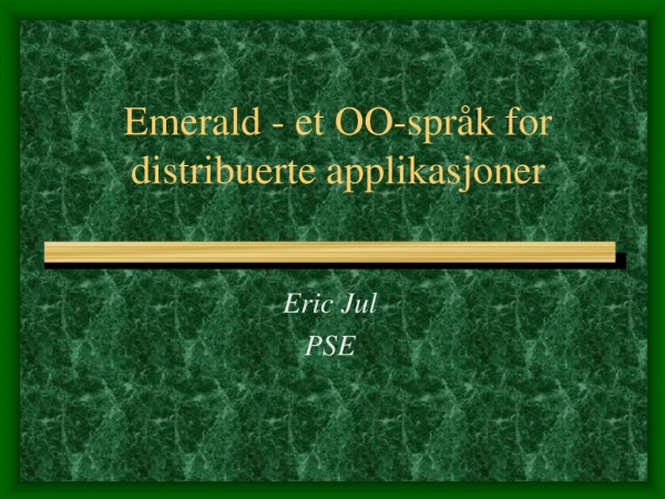 Emerald - et OO-språk for distribuerte applikasjoner