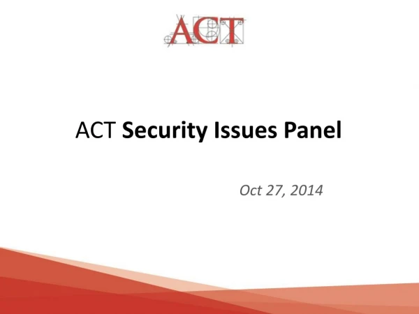 ACT Security Issues Panel