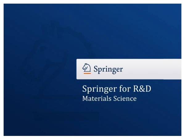 Springer for R&amp;D Materials Science