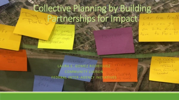 Collective Planning by Building Partnerships for Impact