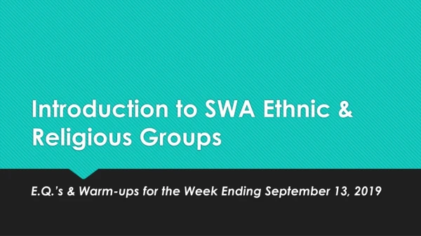Introduction to SWA Ethnic &amp; Religious Groups