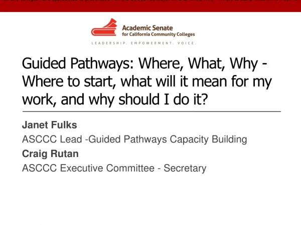 Janet Fulks ASCCC Lead -Guided Pathways Capacity Building Craig Rutan