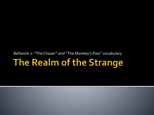 The Realm of the Strange