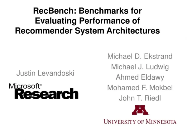 RecBench : Benchmarks for Evaluating Performance of Recommender System Architectures