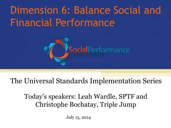 Dimension 6: Balance Social and Financial Performance