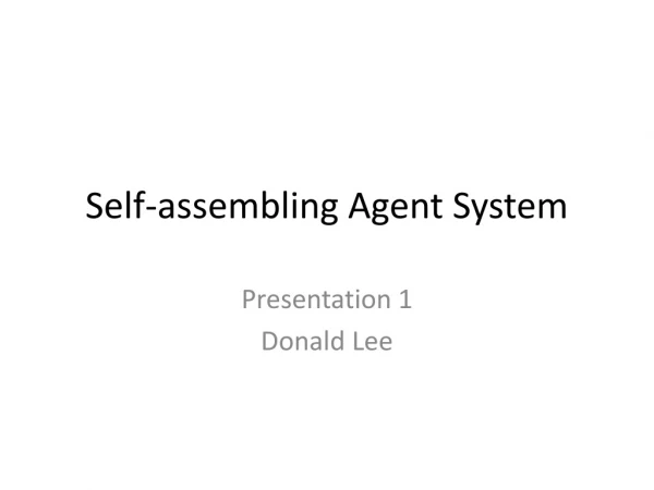 Self-assembling Agent System