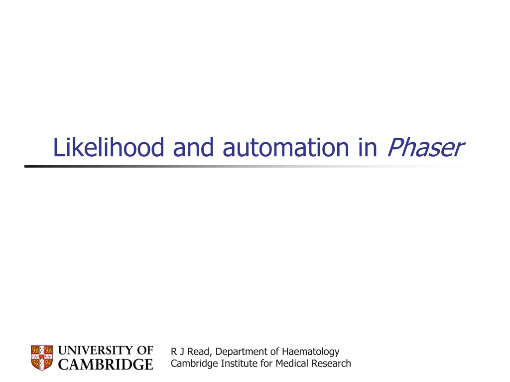 likelihood and automation in phaser