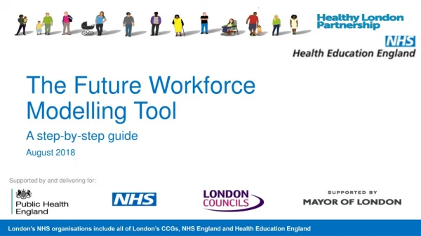 The Future Workforce Modelling Tool A step-by-step guide August 2018