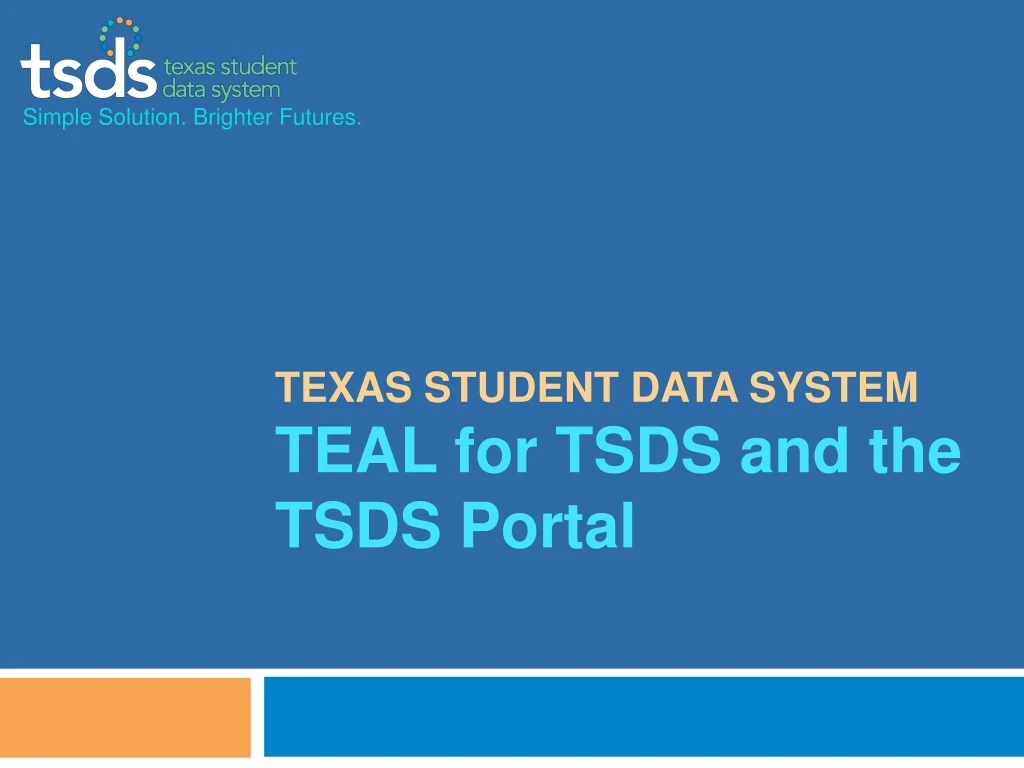 texas student data system teal for tsds and the tsds portal