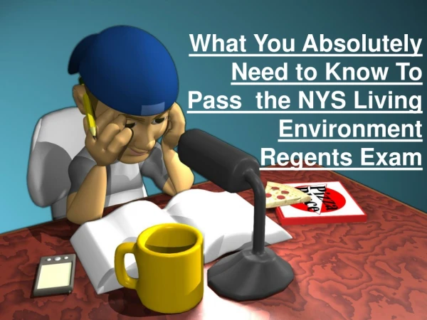 What You Absolutely Need to Know To Pass the NYS Living Environment Regents Exam