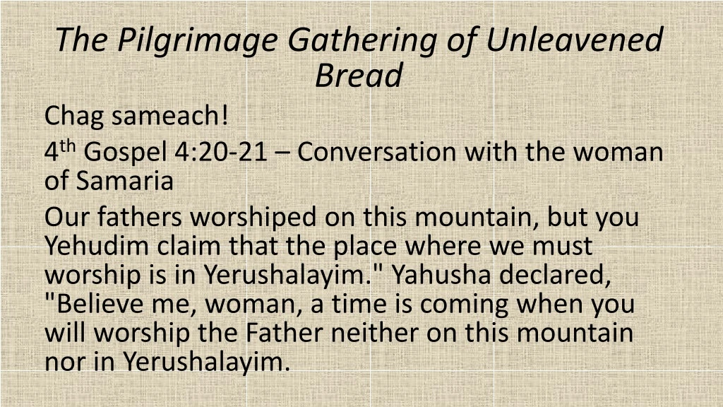the pilgrimage gathering of unleavened bread chag