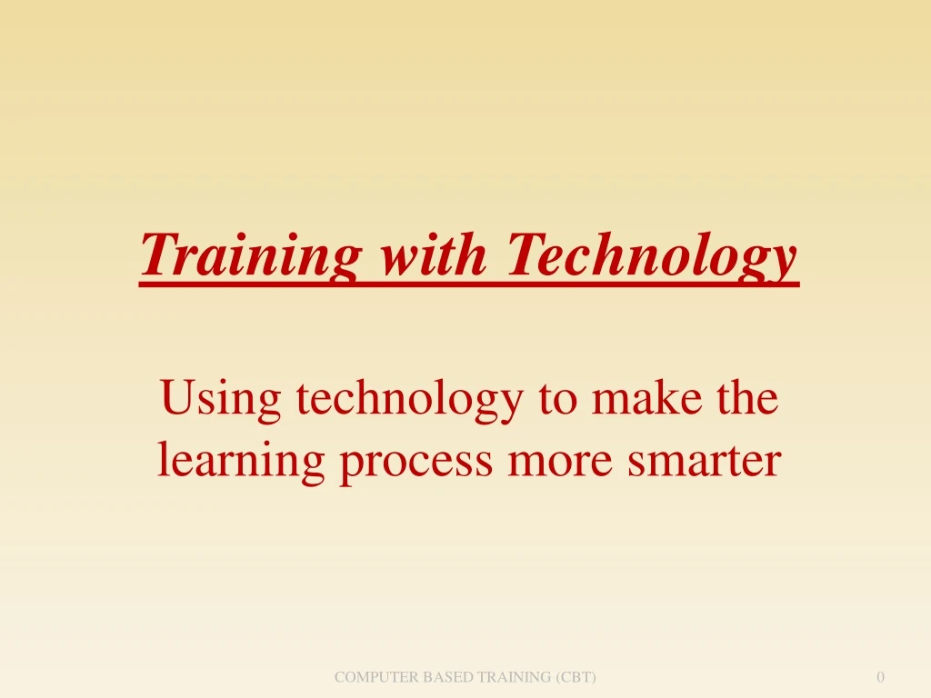 training with technology using technology to make