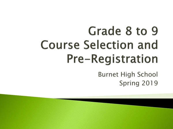 Grade 8 to 9 Course Selection and Pre-Registration